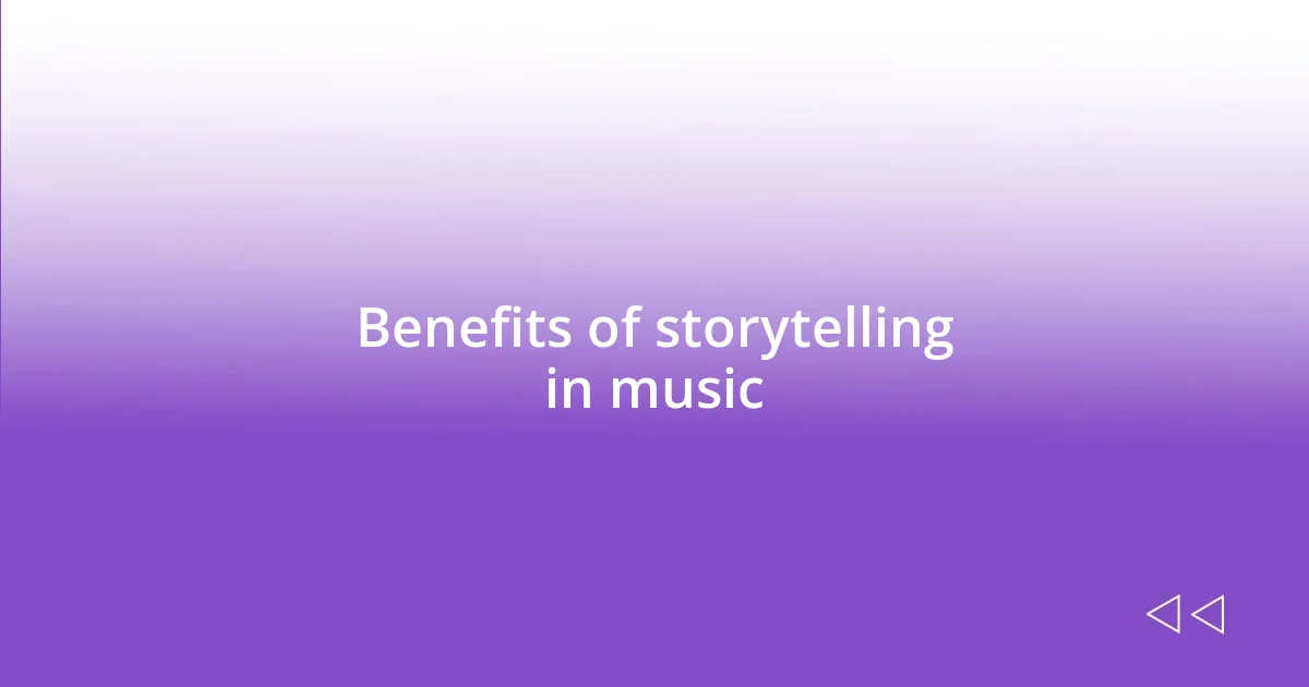 Benefits of storytelling in music