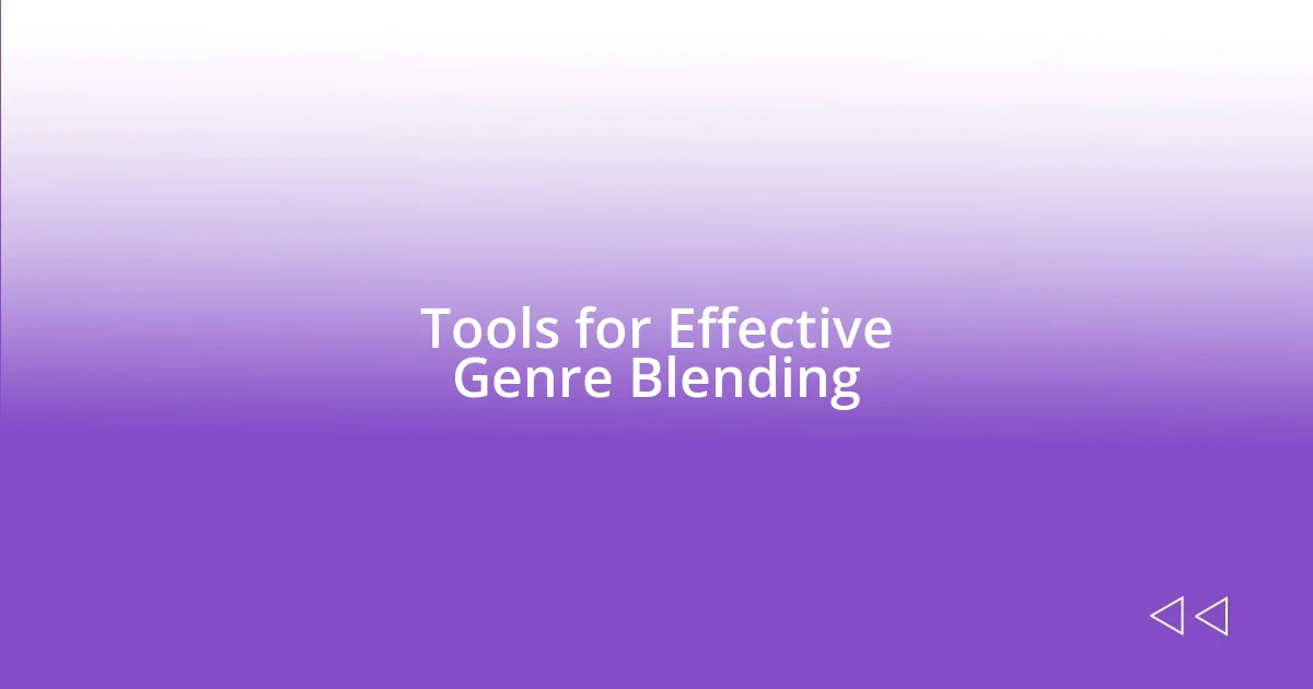 Tools for Effective Genre Blending