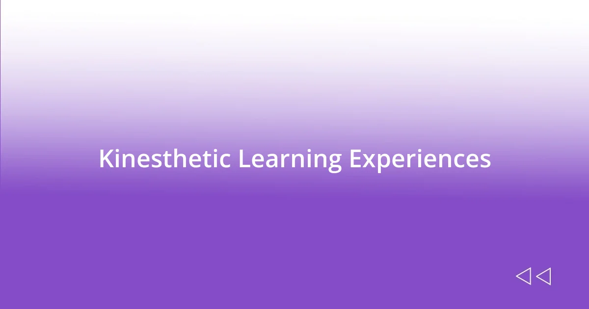 Kinesthetic Learning Experiences