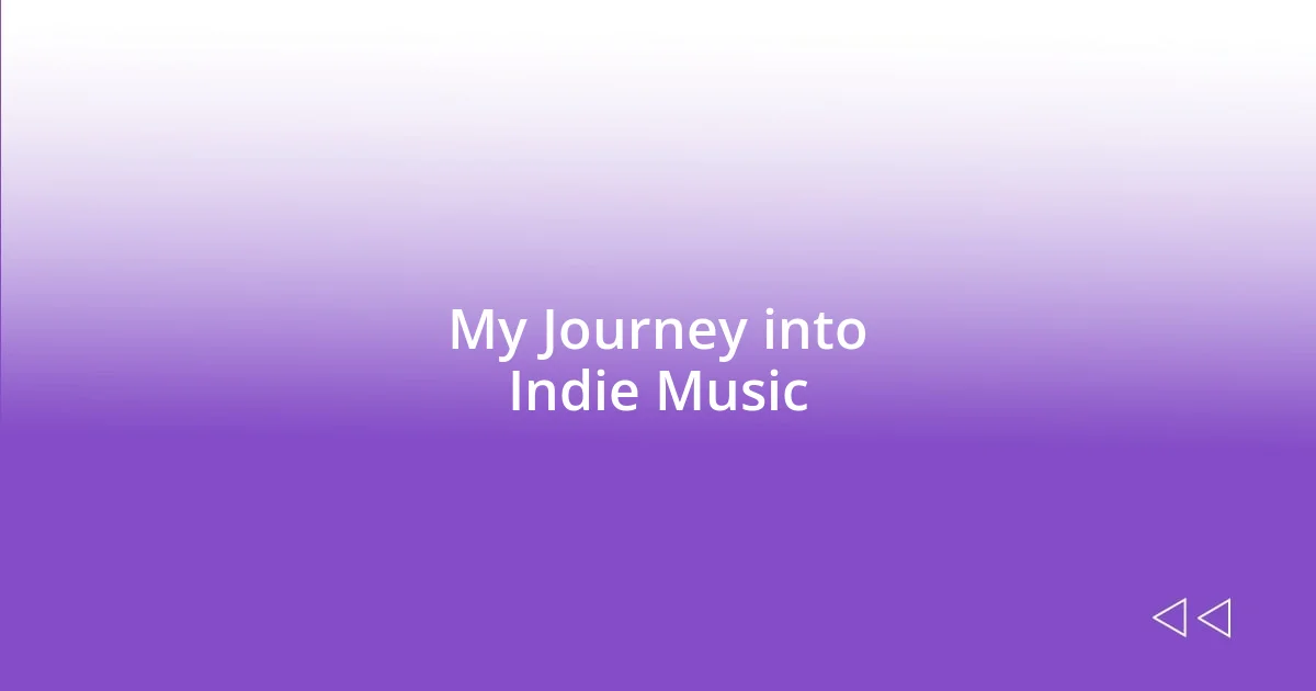 My Journey into Indie Music