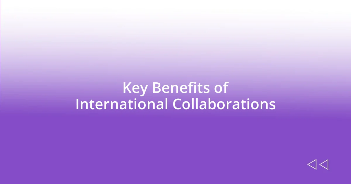 Key Benefits of International Collaborations