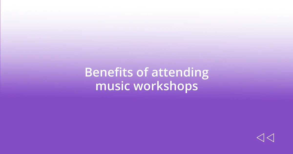 Benefits of attending music workshops