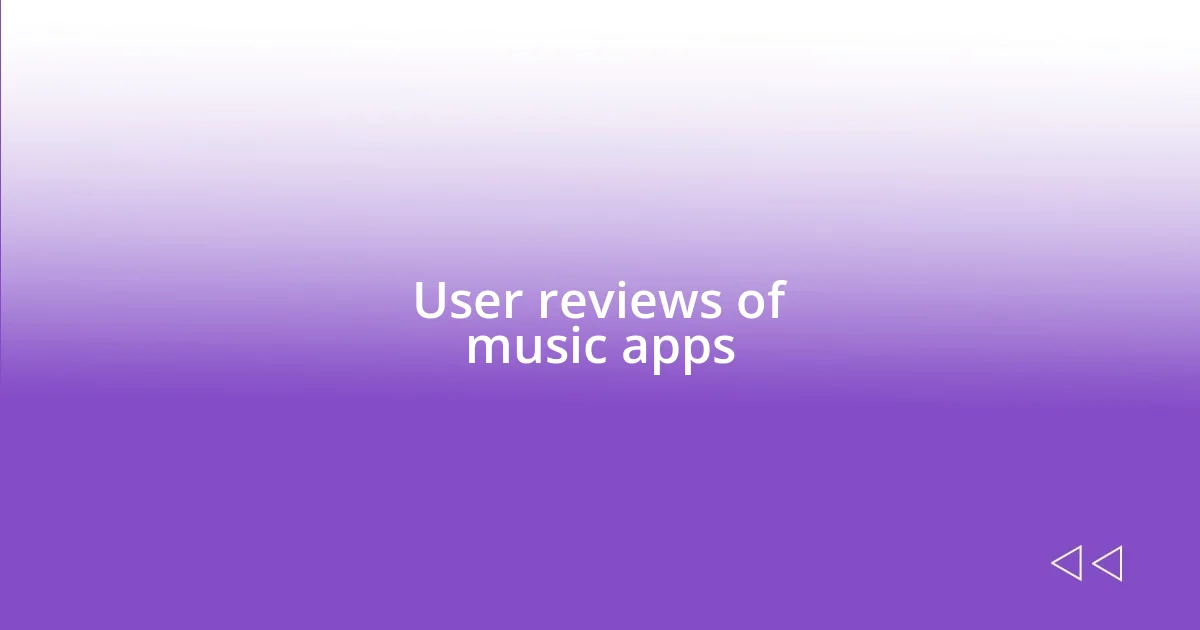 User reviews of music apps