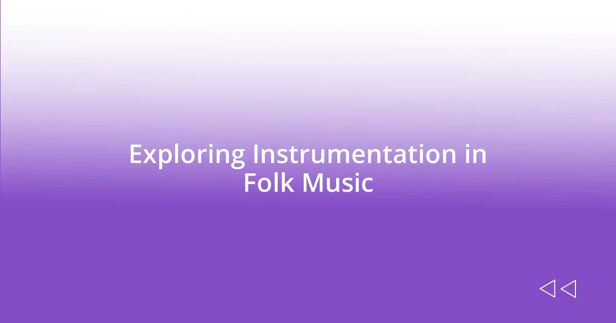 Exploring Instrumentation in Folk Music