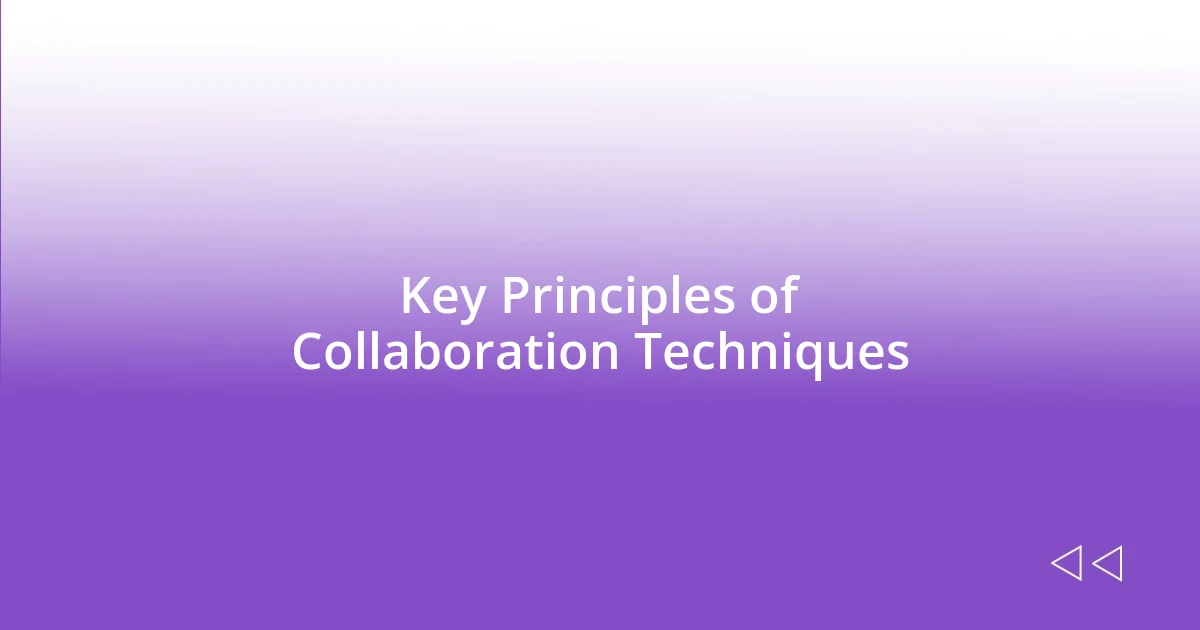 Key Principles of Collaboration Techniques