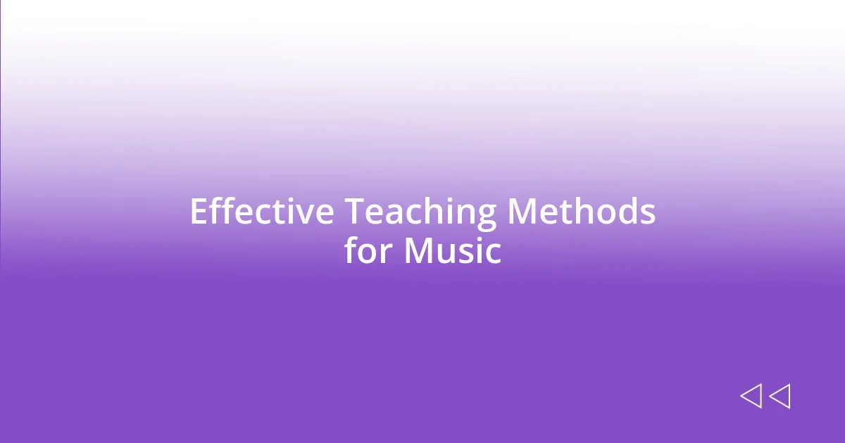 Effective Teaching Methods for Music