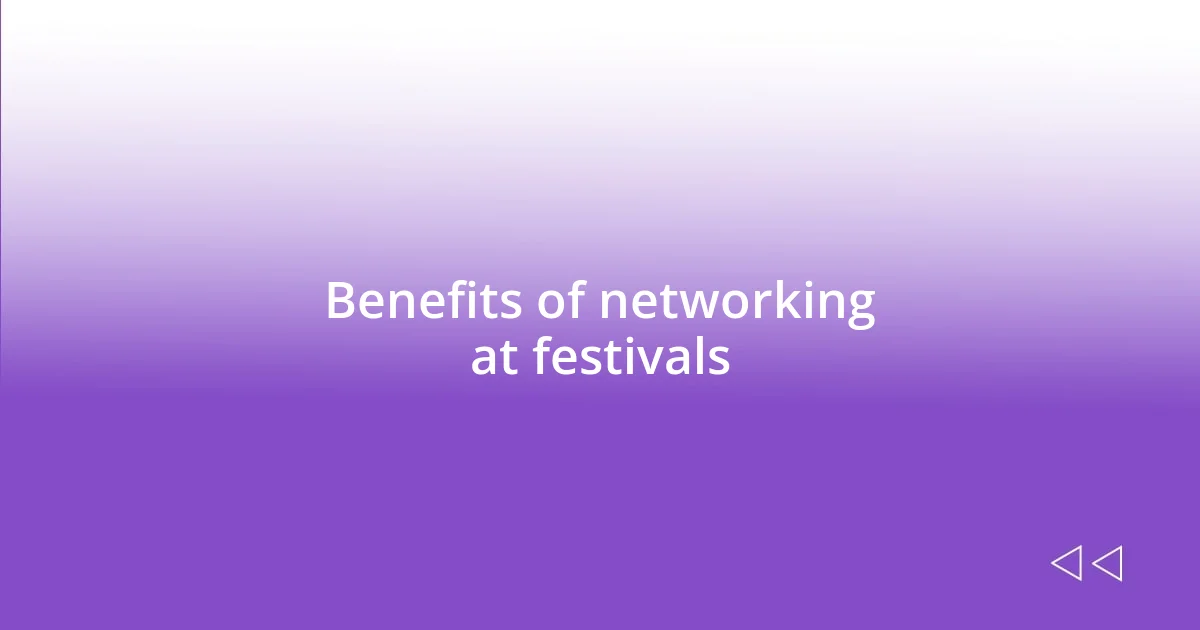 Benefits of networking at festivals