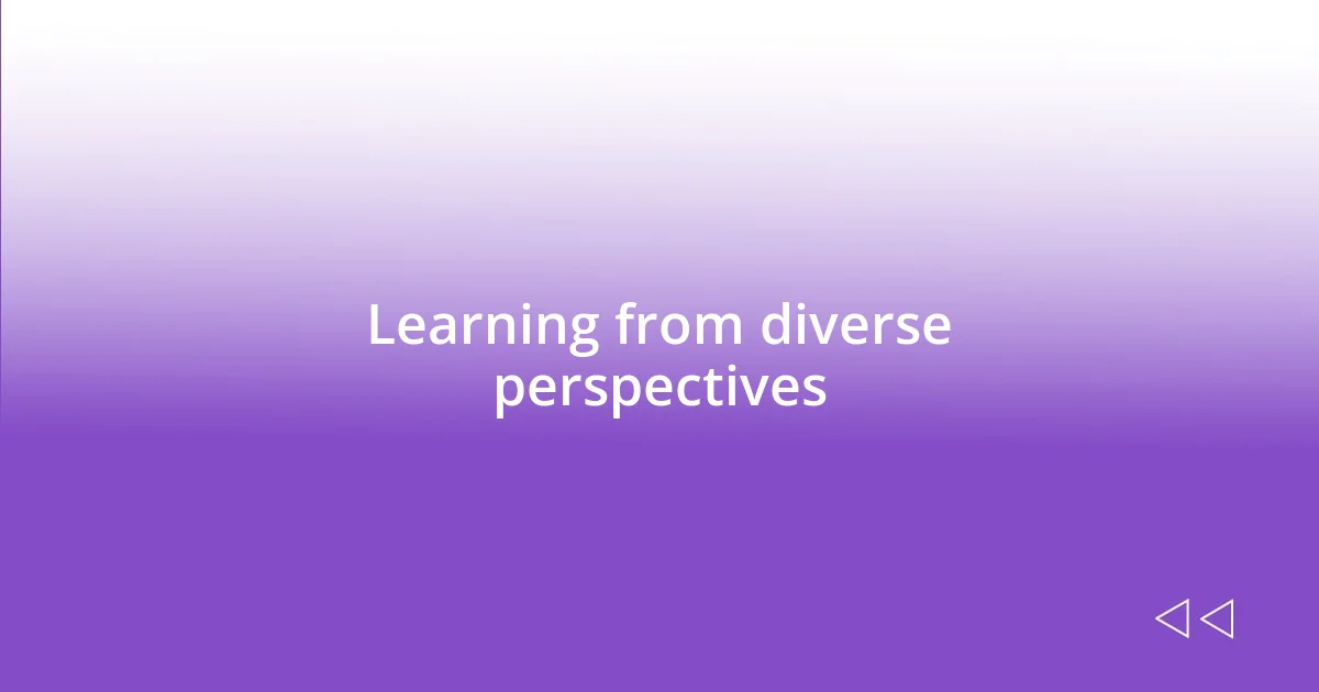 Learning from diverse perspectives