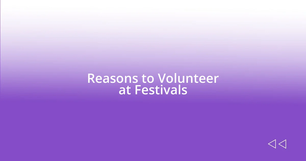 Reasons to Volunteer at Festivals