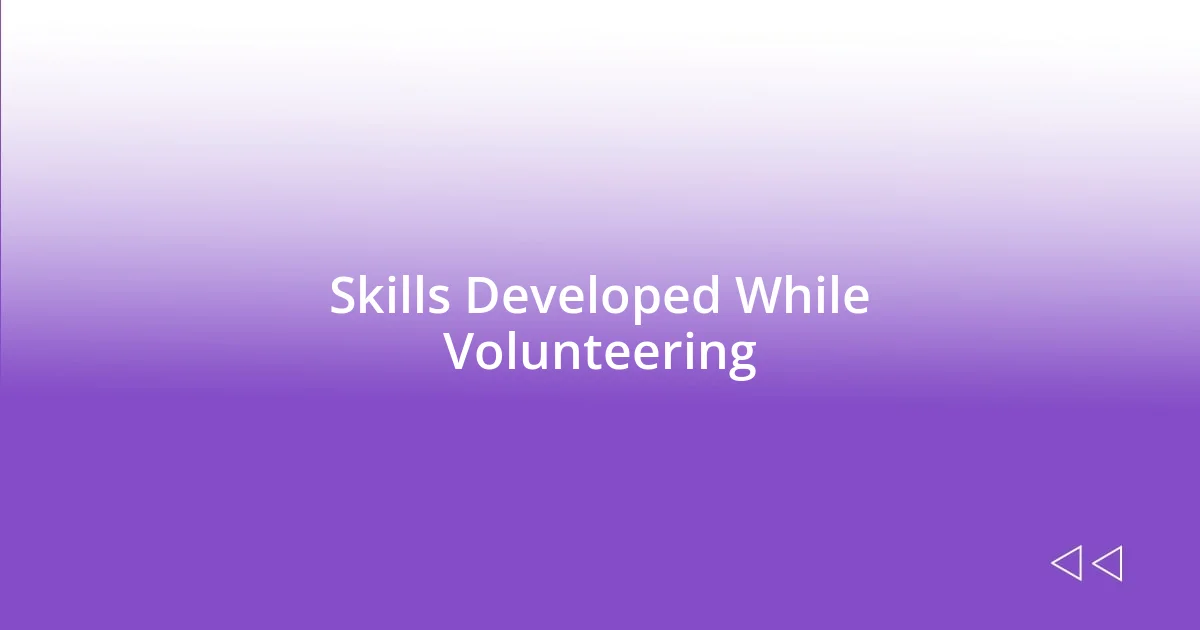 Skills Developed While Volunteering