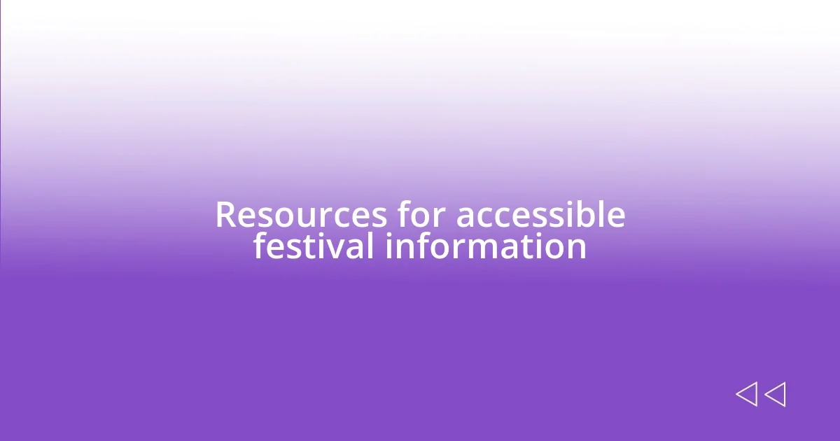 Resources for accessible festival information