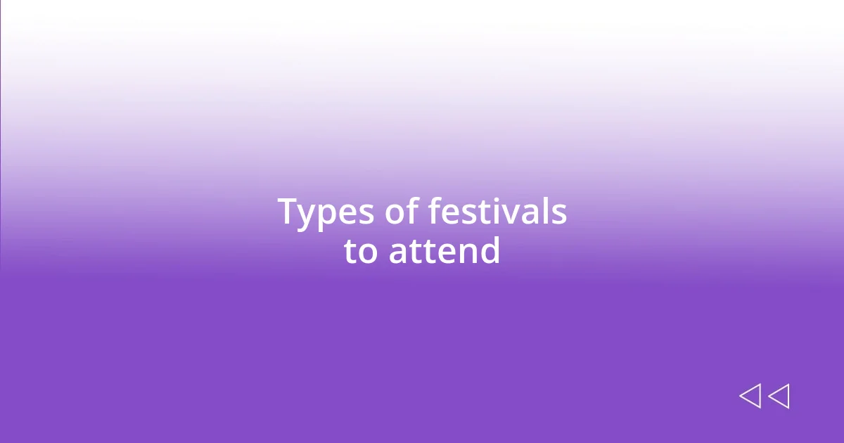 Types of festivals to attend