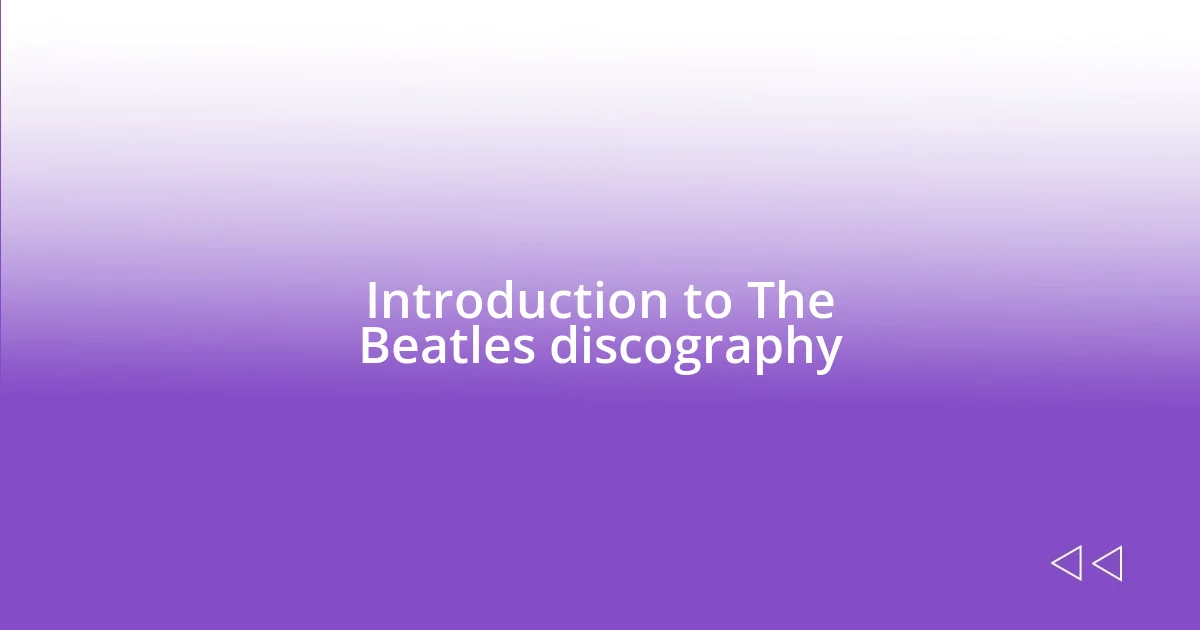 Introduction to The Beatles discography