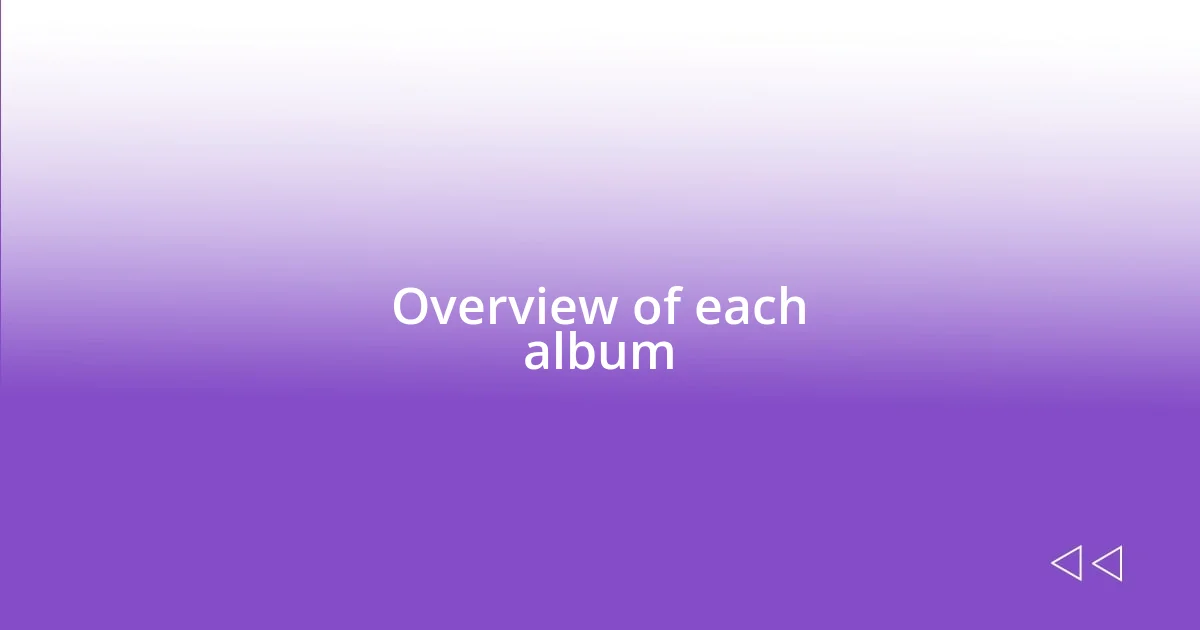 Overview of each album