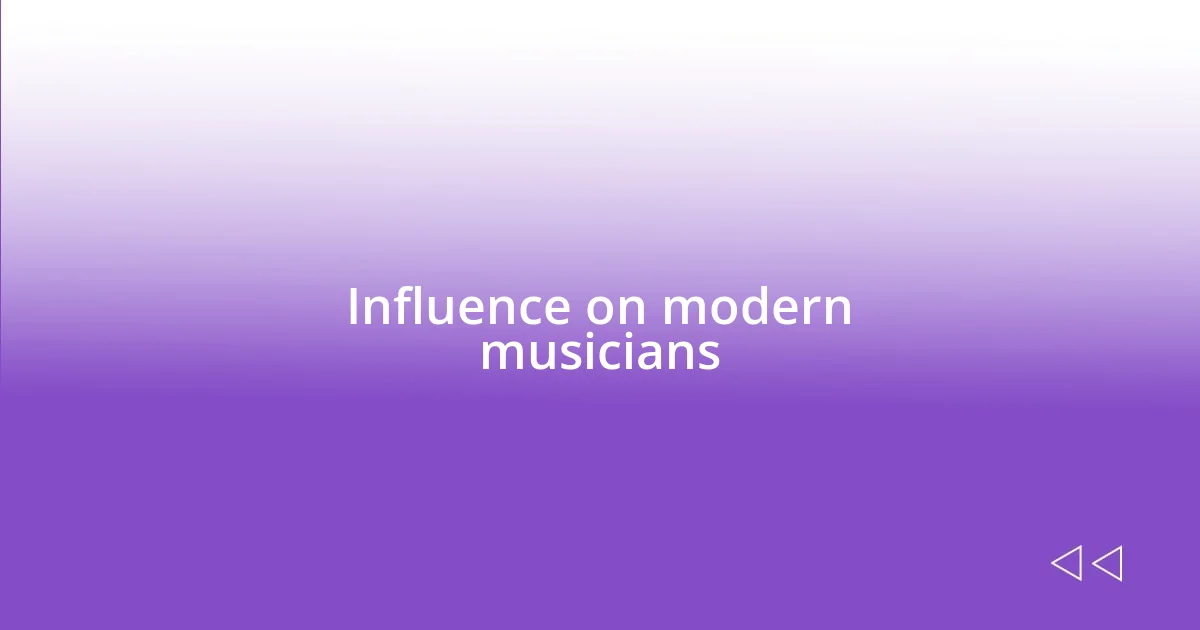 Influence on modern musicians