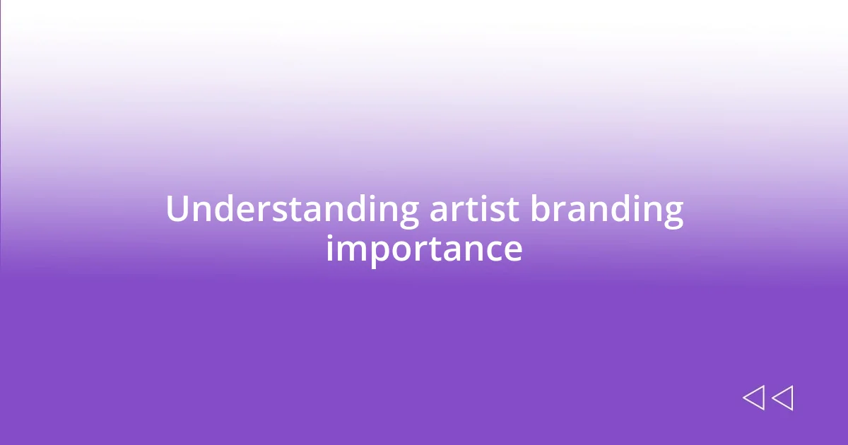 Understanding artist branding importance