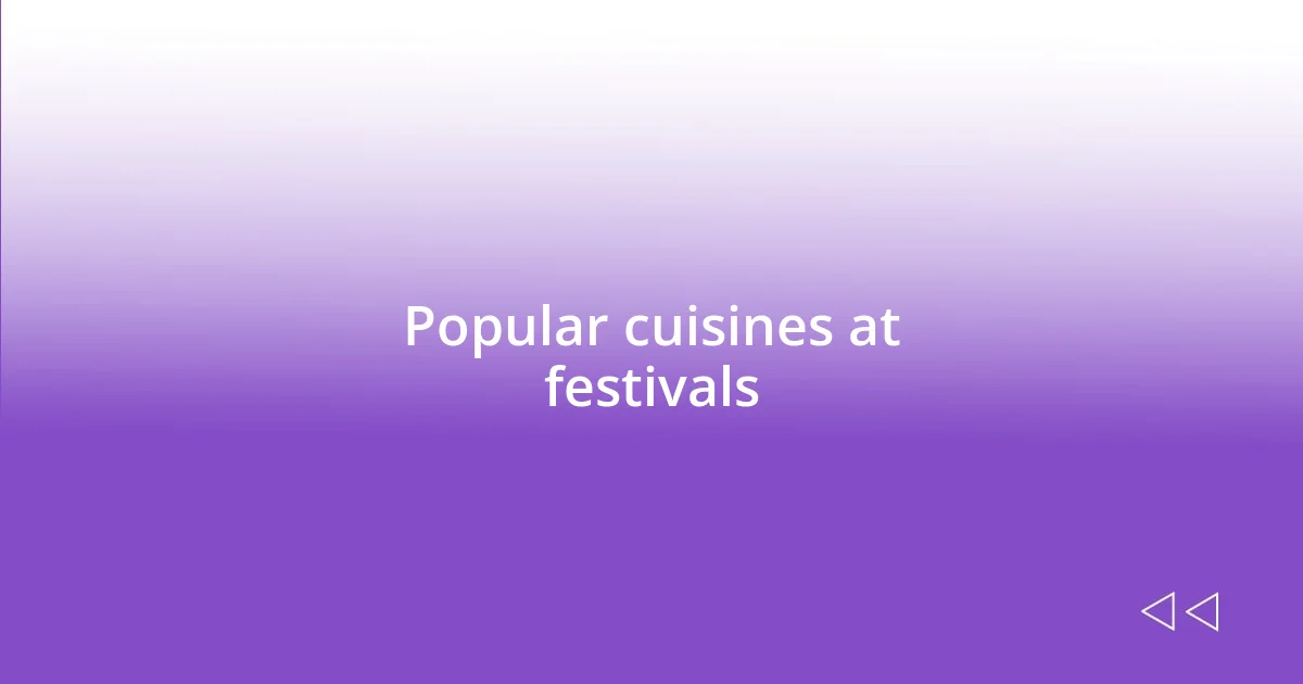 Popular cuisines at festivals