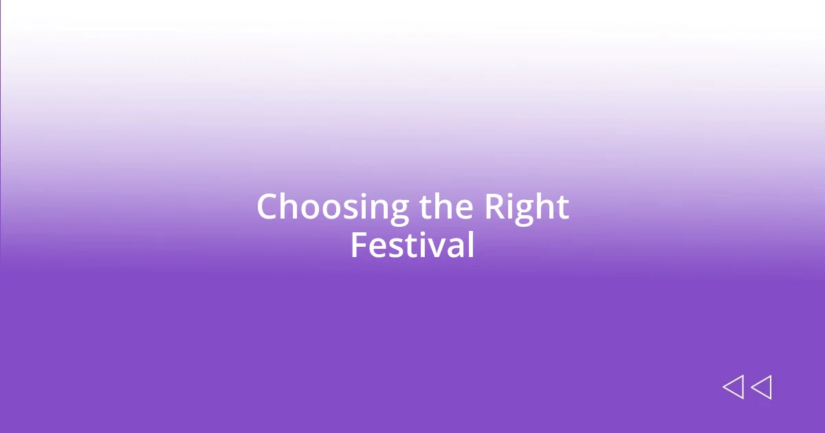 Choosing the Right Festival