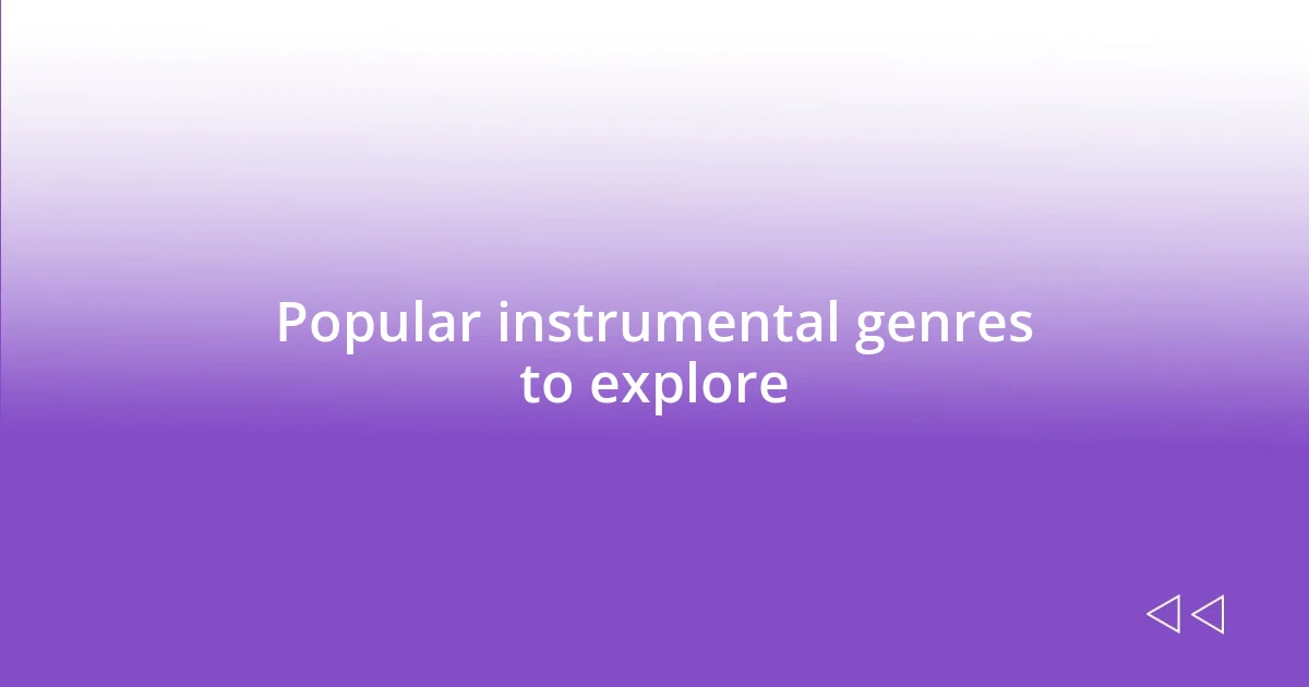 Popular instrumental genres to explore