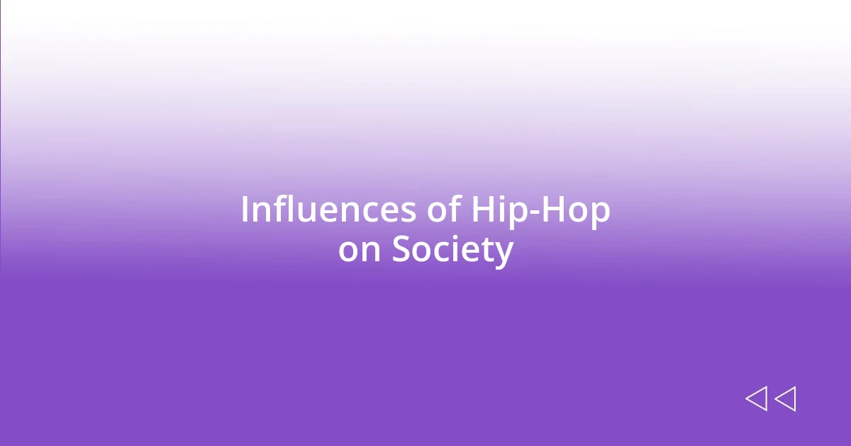 Influences of Hip-Hop on Society