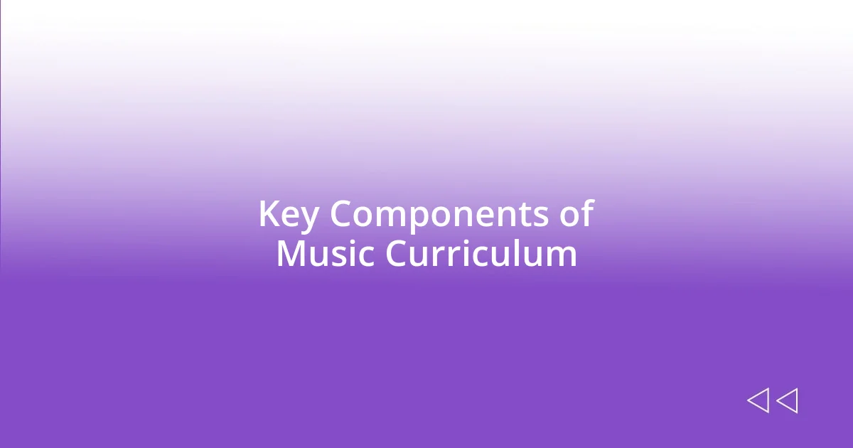 Key Components of Music Curriculum