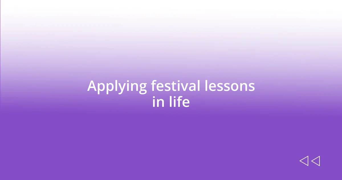 Applying festival lessons in life