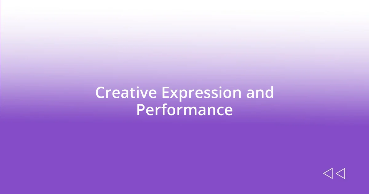 Creative Expression and Performance