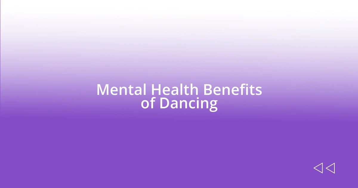 Mental Health Benefits of Dancing