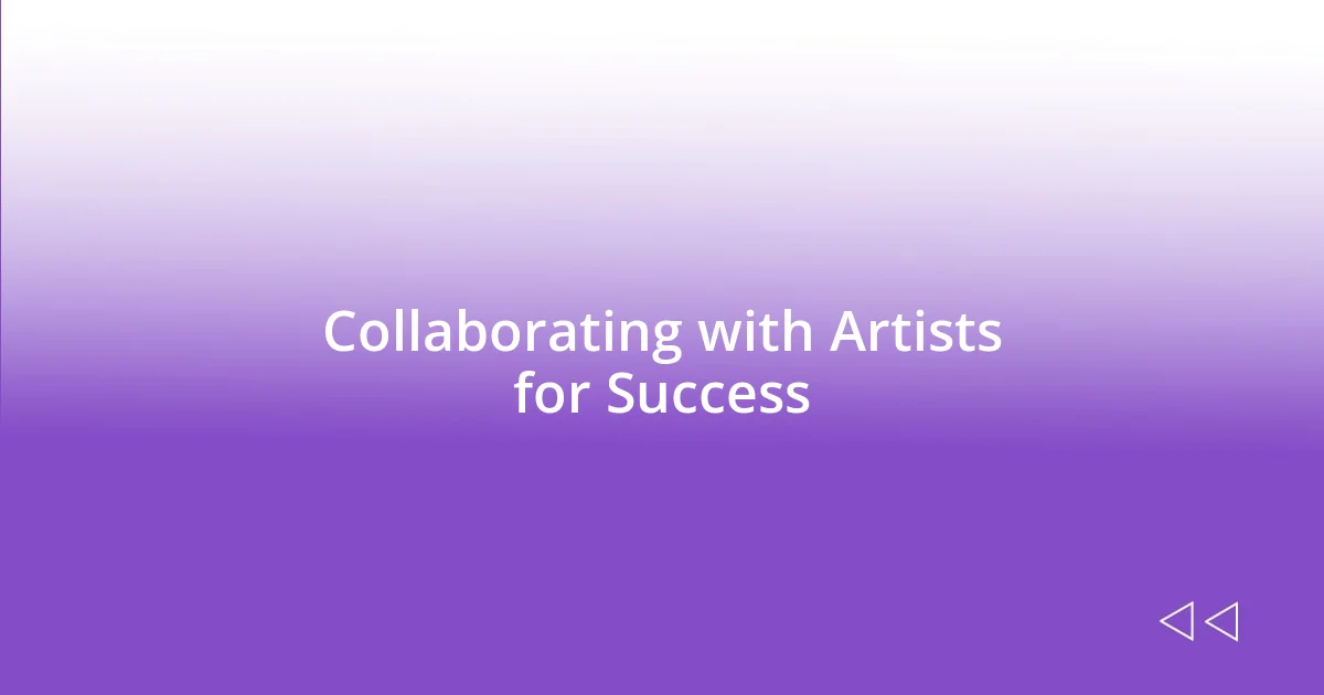 Collaborating with Artists for Success