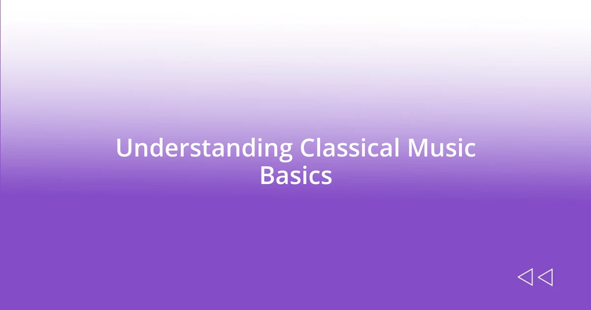 Understanding Classical Music Basics