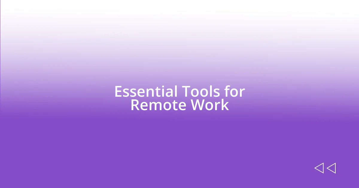 Essential Tools for Remote Work