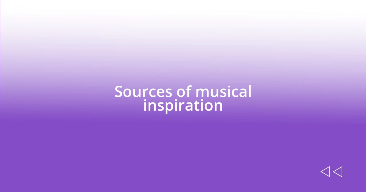 Sources of musical inspiration