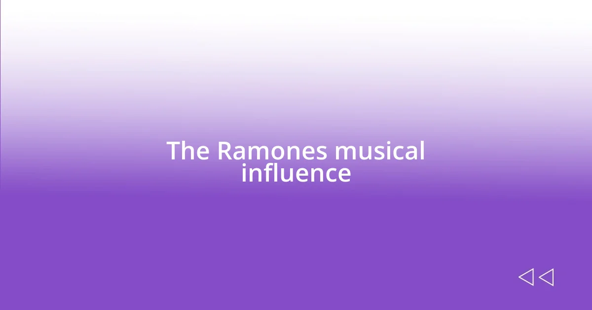 The Ramones musical influence