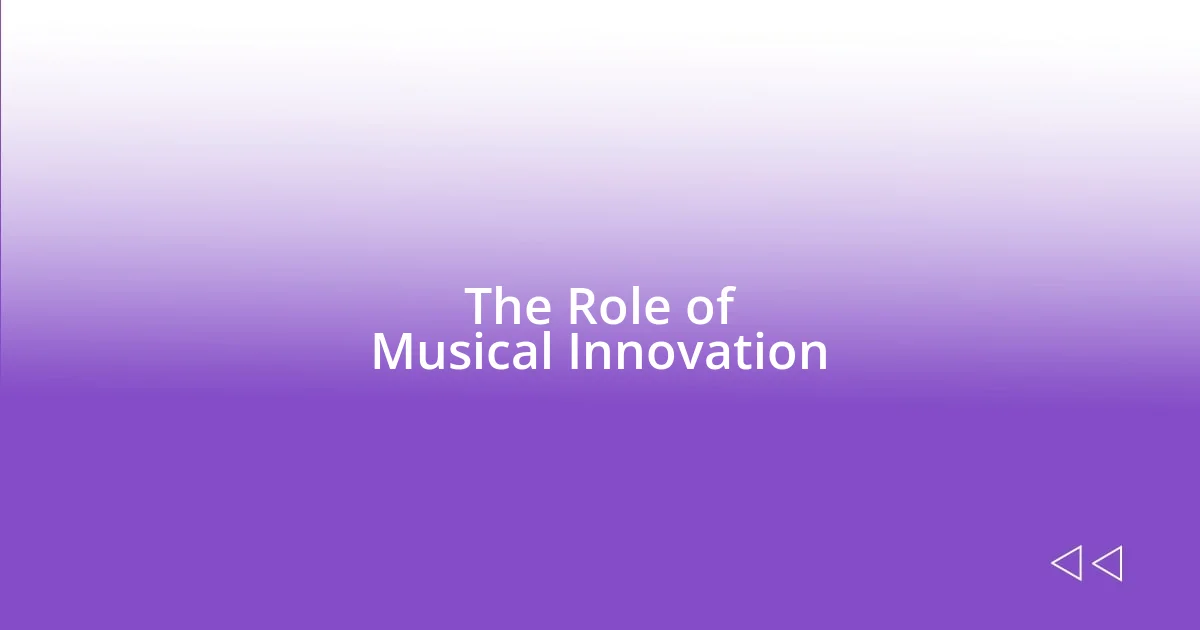 The Role of Musical Innovation